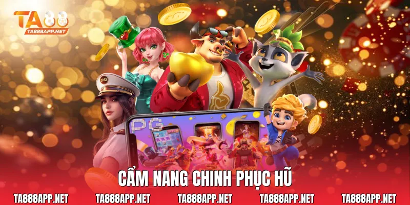 Cẩm nang chinh phục hũ