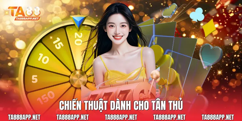 Chiến thuật dành cho tân thủ