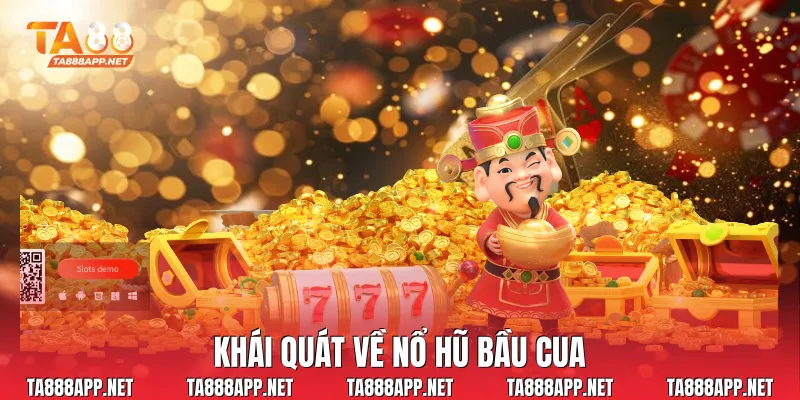 Khái quát về nổ hũ bầu cua