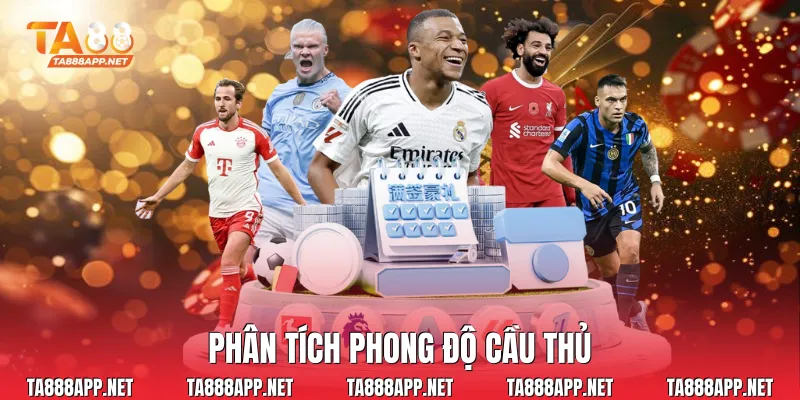 Phân tích phong độ cầu thủ